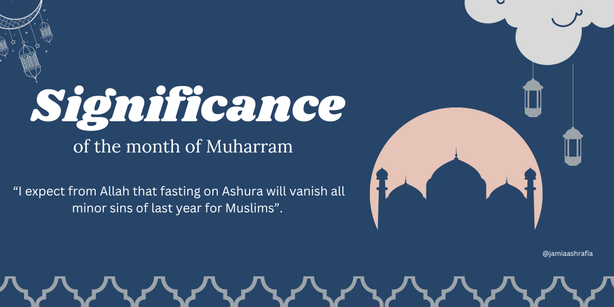 SIGNIFICANCE OF THE MONTH OF MUHARRAM