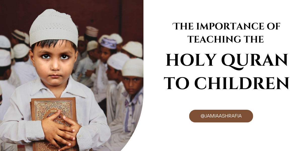 The importance of Teaching the Holy Quran to children